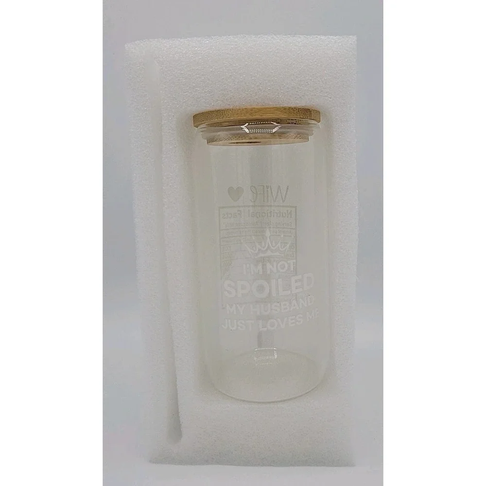 NIB Glass Tumbler Bamboo Lid Glass Straw Funny I'm Not A Spoiled Wife 16oz